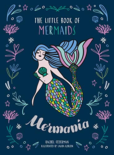The Little Book of Mermaids - mermania